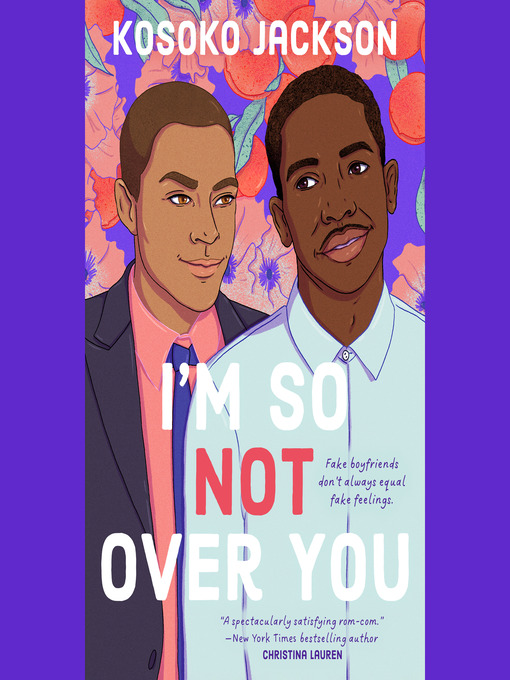 Title details for I'm So (Not) Over You by Kosoko Jackson - Wait list
